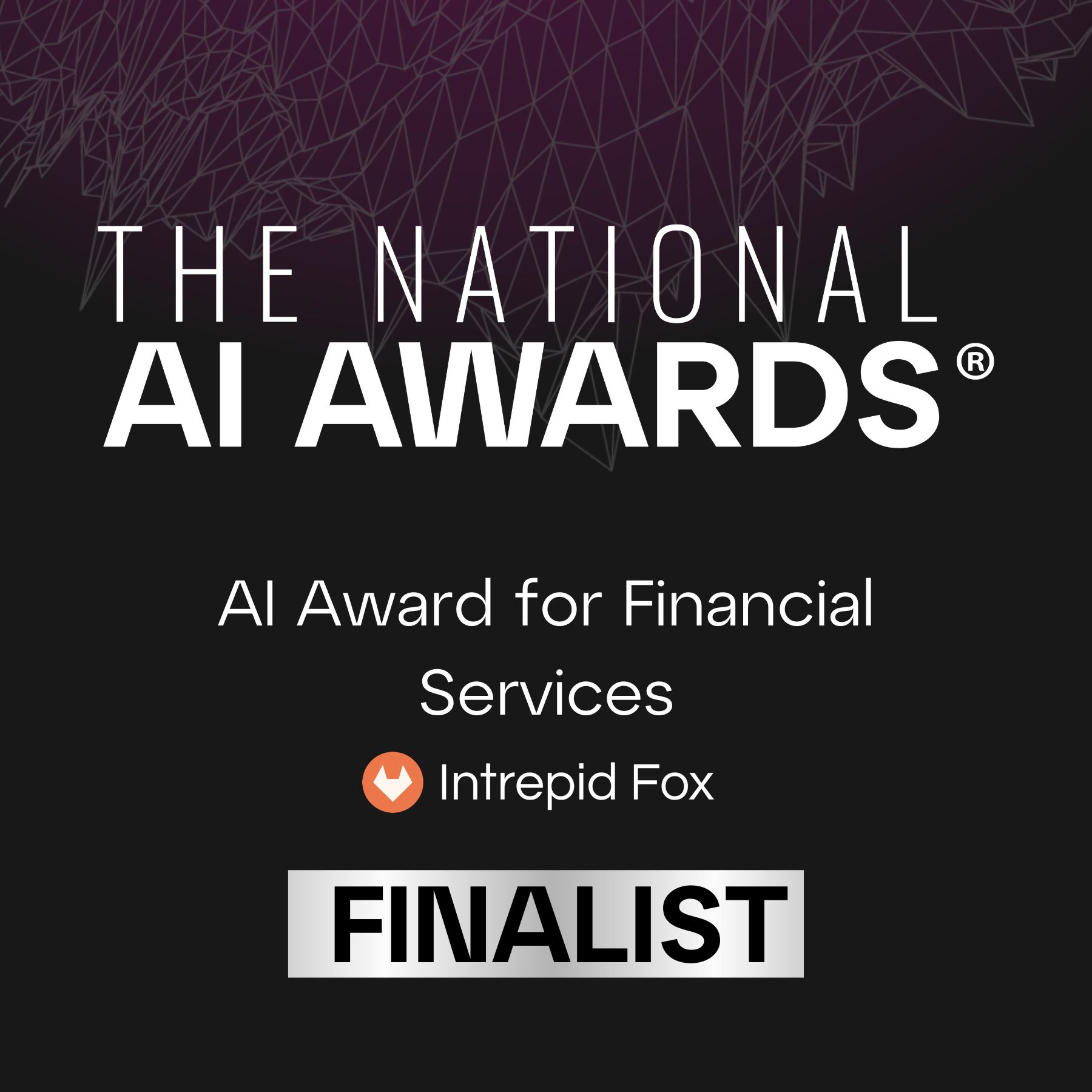 Intrepid Fox is selected for the National AI Award for Financial Services