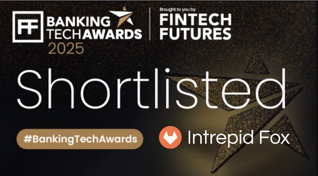 Intrepid Fox shortlisted for Banking Tech Awards 2025
